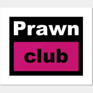 Prawn Club (for dark background) Posters and Art